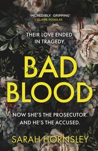 Sarah Hornsley - Bad Blood - the biggest debut of 2025 - an explosive psychological crime thriller with a triple twist.