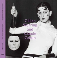 Sarah Howgate - Gillian Wearing and Claude Cahun behind a mask, another mask.