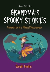  Sarah Innins - Grandma's Spooky Stories - Rhyme Time Tales.