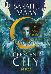 Sarah J. Maas - Crescent City Tome 2 : Maison du ciel et du souffle.