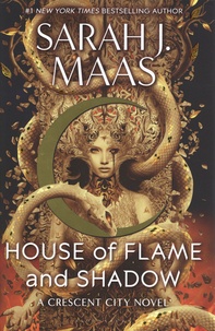Sarah J. Maas - House of Flame and Shadow.