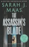 Sarah J. Maas - The Throne of Glass Prequel : The Assassin's Blade.
