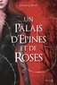 Sarah J. Maas - Un palais d'épines et de roses Tome 1 : .