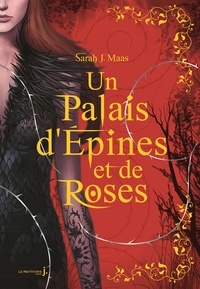 Sarah J. Maas - Un palais d'épines et de roses Tome 1 : .