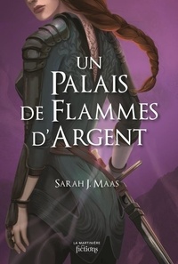 Sarah J. Maas - Un palais d'épines et de roses Tome 5 : Un palais de flammes d'argent.