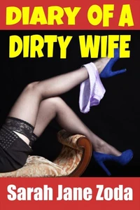 Diary Of A Dirty Wife