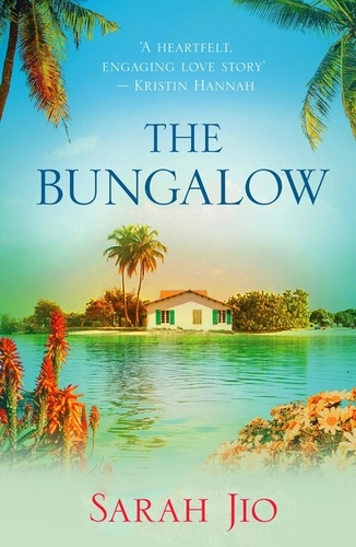The Bungalow. An idyllic island holds a haunting mystery of love, loss and hope.
