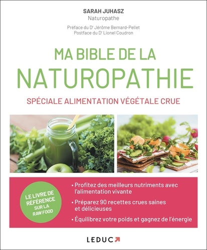 Ma bible de la naturopathie spéciale alimentation végétale crue