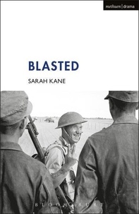 Sarah Kane - Blasted.