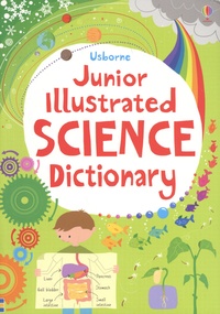 Sarah Khan et Lisa Jane Gillespie - Junior Illustrated Science Dictionary.