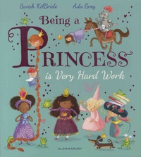 Sarah Kilbride et Ada Grey - Being a Princess is Very Hard Work.