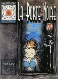 Sarah King - L'Univers de Lul' Tome 1 : La Porte Noire.