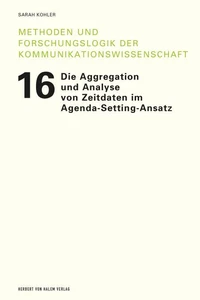 Die Aggregation und Analyse von Zeitdaten im Agenda-Setting-Ansatz