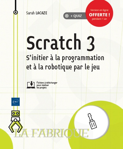 Scratch 3. S'initier à la programmation et à la robotique par le jeu