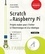 Scratch et Raspberry Pi. Projets maker pour s'initier à l'électronique et à la robotique 2e édition