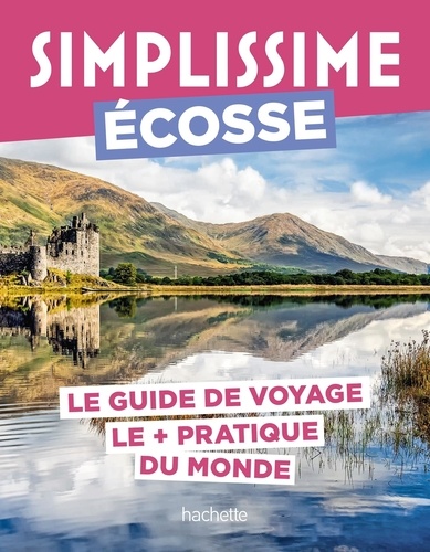 Simplissime Ecosse. Le guide de voyage le + pratique du monde