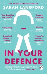 Sarah Langford - In Your Defence - True Stories of Life and Law.