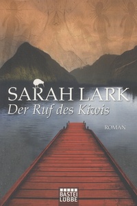 Sarah Lark - Der Ruf des Kiwis.
