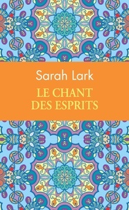 Sarah Lark - Le chant des esprits.