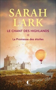 Sarah Lark - Le chant des Highlands - Tome 1 La promesse des étoiles.