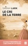 Sarah Lark - Le Cri de la Terre.