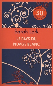 Sarah Lark - Le pays du nuage blanc.