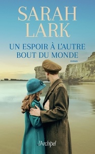 Sarah Lark - Un espoir à l'autre bout du monde.