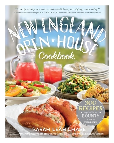 New England Open-House Cookbook. 300 Recipes Inspired by the Bounty of New England