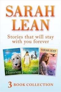 Sarah Lean - Sarah Lean - 3 Book Collection (A Dog Called Homeless, A Horse for Angel, The Forever Whale).