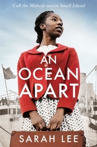 Sarah Lee - An Ocean Apart - Historical Fiction Inspired by Real Life Stories of the Windrush Generation.