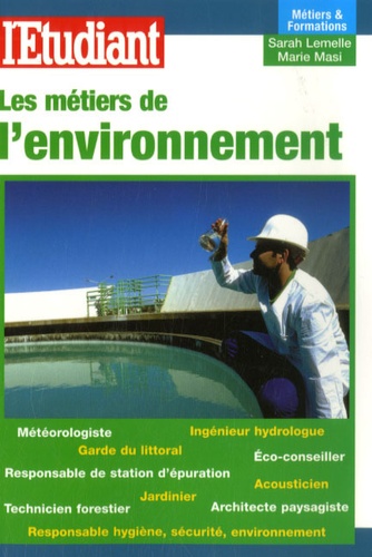 Sarah Lemelle et Marie Masi - Les métiers de l'environnement.