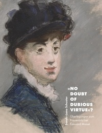 Sarah-Lena Schuster - No doubt of dubious virtue? - Überlegungen zum Frauenbild bei Édouard Manet.