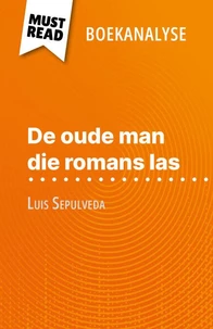 De oude man die romans las van Luis Sepulveda (Boekanalyse)