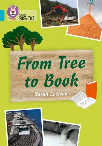 Sarah Levison - From Tree To Book - Band 07/Turquoise.