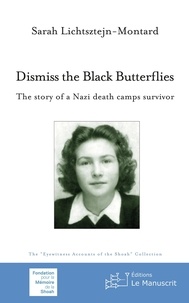 Sarah Lichtsztejn-Montard - Dismiss the Black Butterflies.