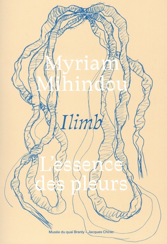 Myriam Mihindou. Ilimb, l'essence des pleurs