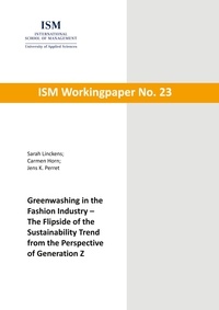 Sarah Linckens et Carmen Horn - Greenwashing in the Fashion Industry - The Flipside of the Sustainability Trend from the Perspective of Generation Z.