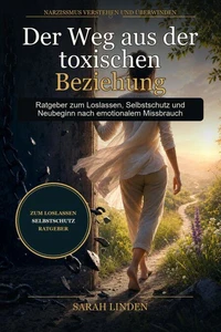Der Weg aus der toxischen Beziehung