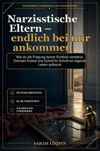 Narzisstische Eltern – endlich bei mir ankommen