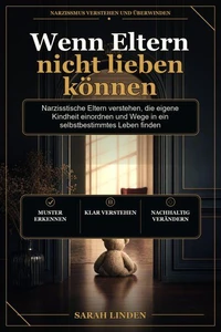 Wenn Eltern nicht lieben können