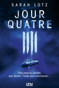 Jour quatre