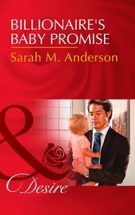 Sarah M. Anderson - Billionaire's Baby Promise.