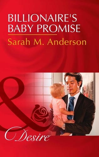 Sarah M. Anderson - Billionaire's Baby Promise.