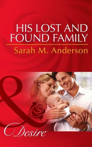 Sarah M. Anderson - His Lost And Found Family.