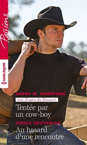 Sarah M. Anderson et Sarah M. Anderson - Tentée par un cow-boy - Au hasard d'une rencontre.