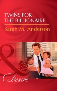Sarah M. Anderson - Twins For The Billionaire.