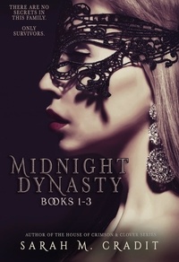  Sarah M. Cradit - Midnight Dynasty Books 1-3 - Crimson &amp; Clover Collections, #9.