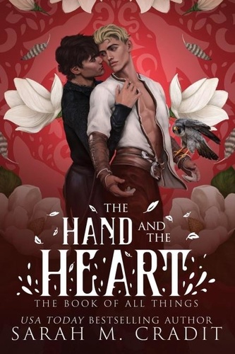  Sarah M. Cradit et  Kingdom of the White Sea - The Hand and the Heart - The Book of All Things, #8.