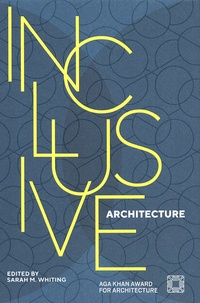 Sarah M. Whiting - Inclusive Architecture.