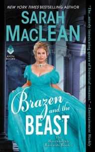 Sarah MacLean - Brazen and the Beast.